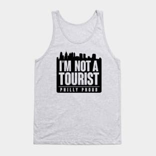 PHILLY PROUD! NOT A TOURIST Tank Top